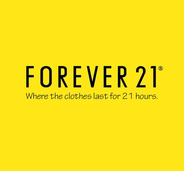  3. Forever 21 - Nơi quần áo chỉ dùng được 21 giờ.