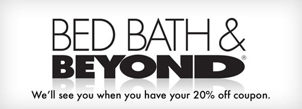  12. Bed Bath &amp; Beyond - Chúng tôi sẽ gặp bạn mỗi khi bạn có phiếu giảm giá 20%. (Ý nói người ta chỉ đến cửa hàng khi có phiếu giảm giá).
