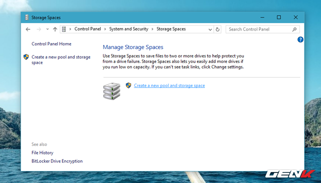  Trong Storage Spaces, bạn hãy nhấn vào dòng “Create a new pool and storage space”. 