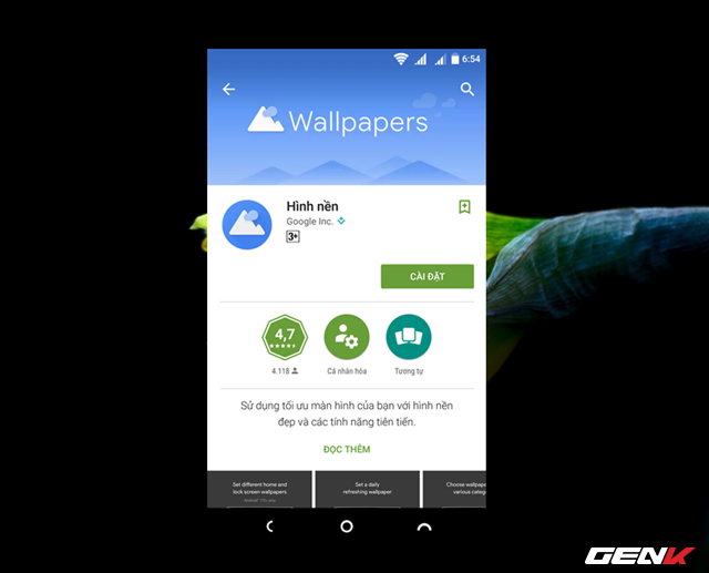  Ứng dụng Wallpapers được cung cấp hoàn toàn miễn phí trên Google Play, giống như bao ứng dụng khác của Google. 