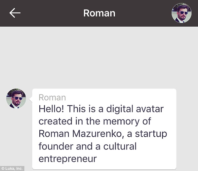  Theo Eugenia Kuyda, đồng sáng lập công ty start-up trí tuệ nhân tạo Luka, các phần mềm tưởng niệm chính là tương lai của công nghệ AI. Vị CEO này vừa tiết lộ về một chatbot có thể tái hiện người bạn đã khuất của mình có tên Roman Mazurenko. 