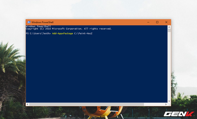  Nhập vào lệnh “Add-AppxPackage C:\Paint-HocZ” và nhấn phím ENTER để thực thi. 