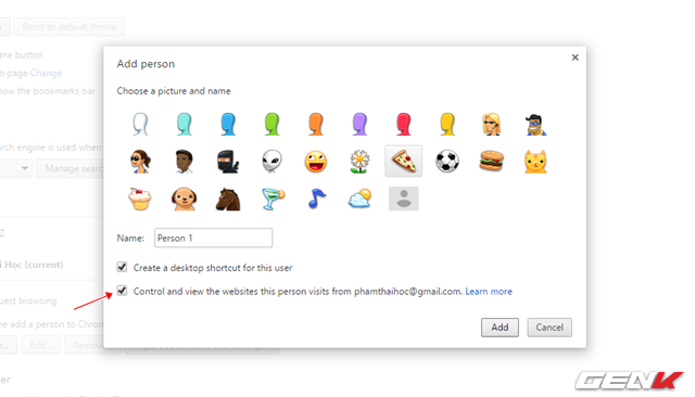  Hộp thoại thêm tài khoản người dùng xuất hiện, lúc này bạn hãy chọn biểu tượng, đặt tên và đừng quên đánh dấu vào lựa chọn “Control and view the websites this person visits from tên_email@gmail.com ”. Khi đã xong, hãy nhấn “Add” và chờ ít giây để việc khởi tạo được bắt đầu. 
