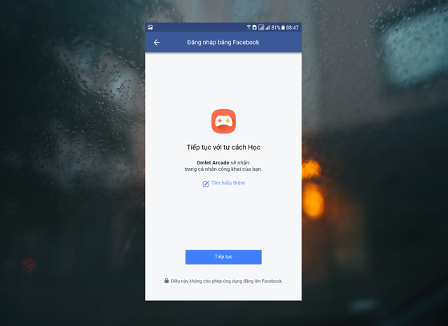  Ứng dụng Facebook sẽ mở ra và yêu cầu bạn cho phép Omlet Aracde được kết nối với tài khoản Facebook của bạn. Hãy nhấp “Tiếp theo” -> “OK” để xác nhận cho phép. 