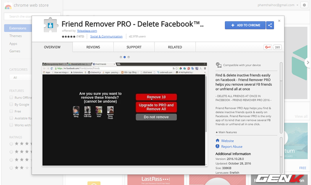  Khởi động trình duyệt Google Chrome, sau đó vào 1 trong 2 tiện ích mở rộng là Friends Removal 2016 hoặc Friend Remover Pro. Cả 2 điều được phát triển bởi fbleadapp.com, cũng như có cùng cách thức làm việc nên bạn có thể chọn 1 trong 2 điều được. 