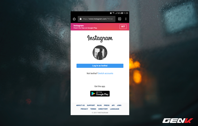  Khởi động trình duyệt bạn hay dùng trên smartphone lên và truy cập vào trang web của Instagram, sau đó đăng nhập tài khoản của mình vào. 