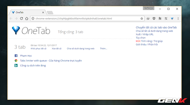  Sau khi cài đặt, mỗi khi bạn nhấp vào biểu tượng OneTab ở khu vực Extension của trình duyệt, thì lập tức các tab đang mở sẽ được thu gọn và liệt kê thành danh sách tại một tab duy nhất. Khi đó bạn sẽ giải phóng được đến 95% lượng “tài nguyên” hệ thống mà trình duyệt sử dụng để mở các tab. 