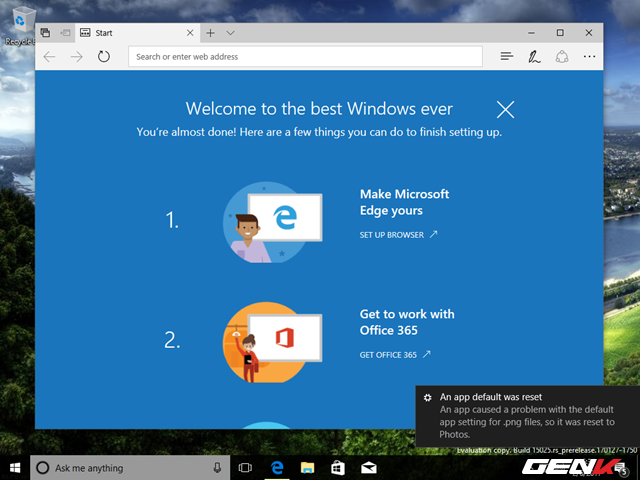 
Sau khi hoàn tất quá trình cài đặt, Microsoft Edge sẽ tự khởi động và hiển thị một số thông tin về các việc bạn cần làm đầu tiên sau khi cài đặt hệ điều hành Windows.
