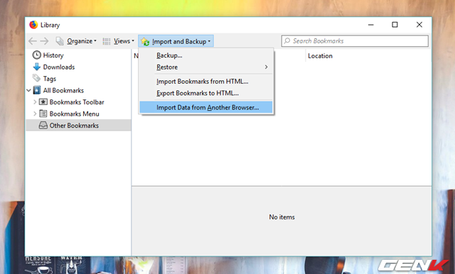  Bước 2: Hộp thoại Library xuất hiện, hãy nhấp vào tùy chọn Import and Backup và nhấp tiếp vào tùy chọn Import Data From Another Browser. 