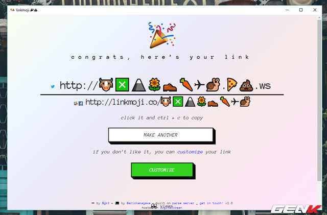  Sau đó vài giây, Linkmoji sẽ tiến hành khởi tạo 2 URL mới rút gọn với nội dung là các kí hiệu Emoji. Lúc này bạn có thể tiến hành sao chép 1 trong 2 URL mới này và gửi đến bạn bè của mình. Trường hợp nếu muốn tự mình thiết lập kí hiệu Emoji cho URL, bạn hãy nhấn vào lựa chọn “CUSTOMIZE”. 