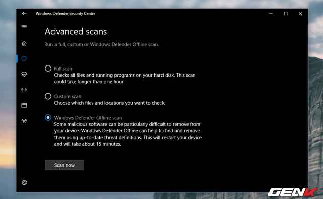  Danh sách các lựa chọn quét xuất hiện. Hãy đánh dấu vào lựa chọn “Windows Defender Offline scan” và nhấn “Scan now”. 