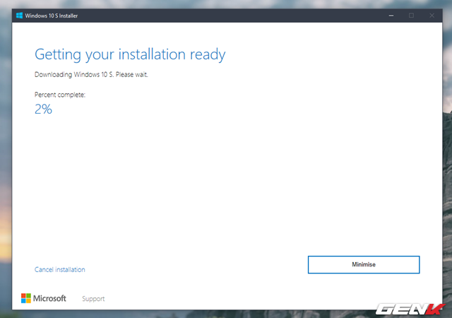  Lúc này, Windows 10 S sẽ được tự động tải về. Bạn có thể nhấp vào “Minimise” để thu nhỏ cửa sổ lại và làm việc khác tùy ý. Lưu ý, bạn nên sao lưu lại dữ liệu để tránh việc cài đặt phát sinh lỗi. 