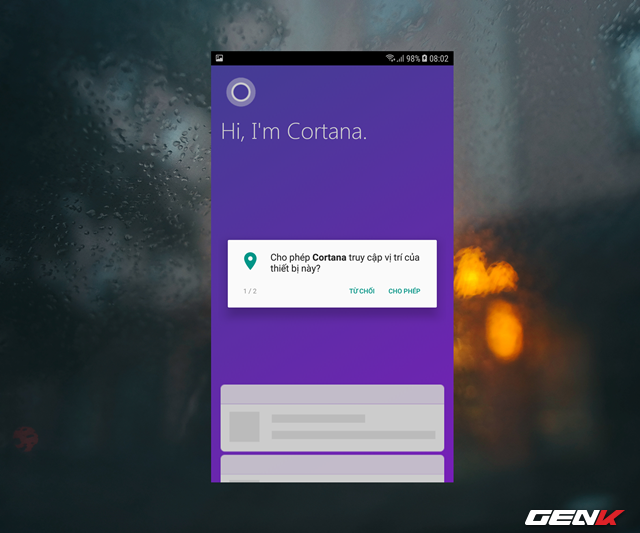 Sau khi hoàn tất việc đăng nhập, bạn hãy tiến hành cấp phép cho Cortana được truy cập vào một số thông tin dữ liệu trên thiết bị. 
