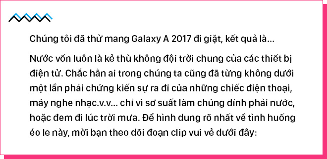 [Magazine] Chúng tôi đã thử mang Galaxy A 2017 đi giặt, kết quả là... - Ảnh 1.