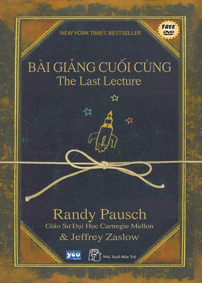 Bài giảng cuối cùng của Giáo sư Randy Pausch: Câu chuyện về người thầy vĩ đại lay động hàng triệu người trên thế giới - Ảnh 1.