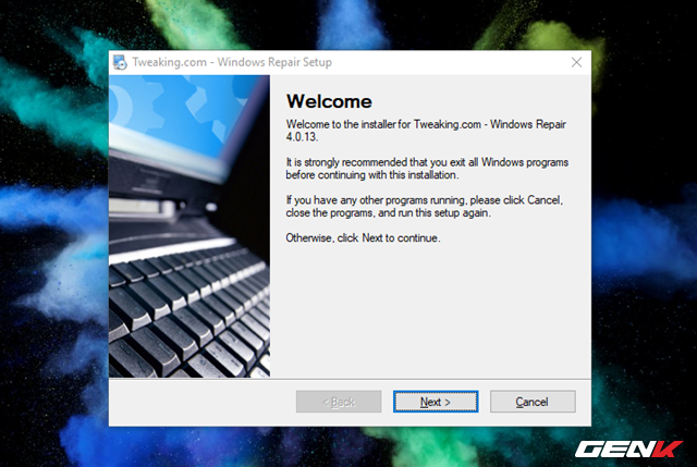  Sau khi tải về, bạn hãy khởi chạy gói tin để bắt đầu cài đặt Windows Repair 2018 lên Windows. 