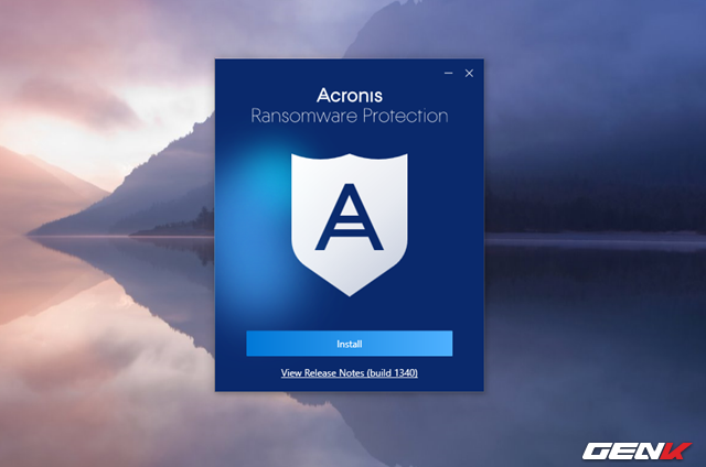  Tiến hành khởi chạy gói tin để bắt đầu việc cấu hình cài đặt Acronis Ransomware Protection lên Windows. 