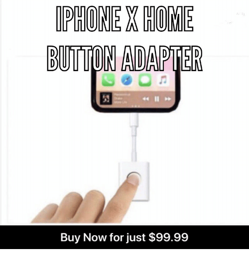  Ảnh chế trên mạng về chiếc adapter nút Home cho iPhone X 