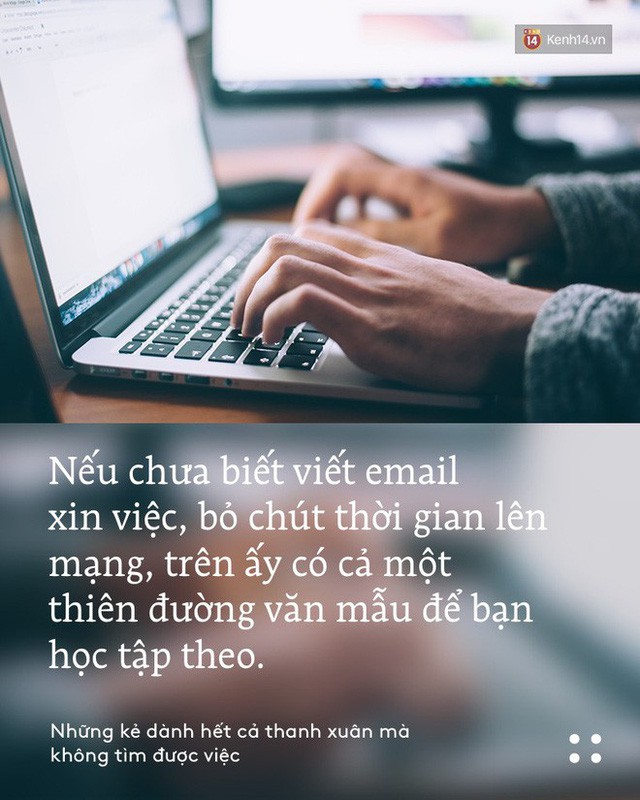 Những kẻ dành hết cả thanh xuân mà không tìm được việc: Hãy bỏ chút thời gian để đọc bài viết này - Ảnh 3.