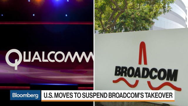  Chính phủ Mỹ đã có những động thái nhằm ngăn cản thương vụ Broadcom - Qualcomm 