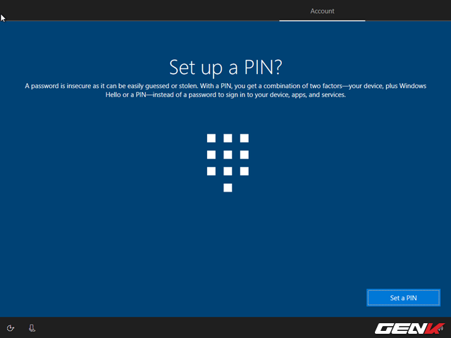  Tuy nhiên, có sự thay đổi nhỏ ở đây là bạn sẽ được yêu cầu khởi tạo mã PIN dùng cho việc đăng nhập, không còn tùy chọn bỏ qua như trước đây. 