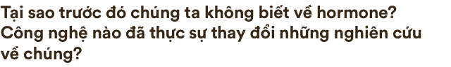 Lịch sử hơn 100 năm của hormone, những hóa chất siêu mạnh đang điều khiển cơ thể chúng ta - Ảnh 5.