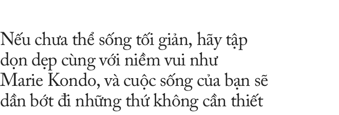 Thánh nữ dọn nhà Marie Kondo: Ngôi sao kiếm triệu đô chỉ nhờ đem đồ đi vứt - Ảnh 8.