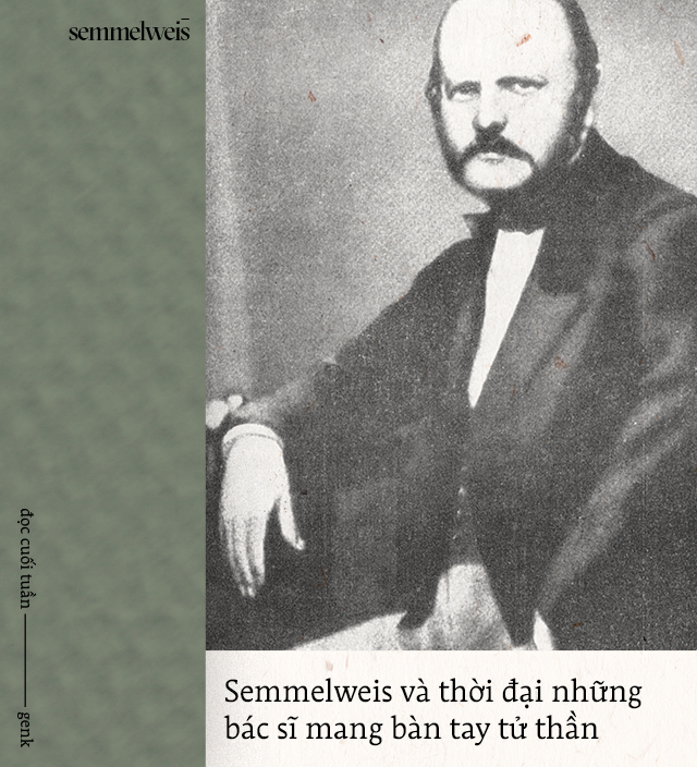 Đọc cuối tuần: Semmelweis và thời đại những bác sĩ mang bàn tay tử thần - Ảnh 1.