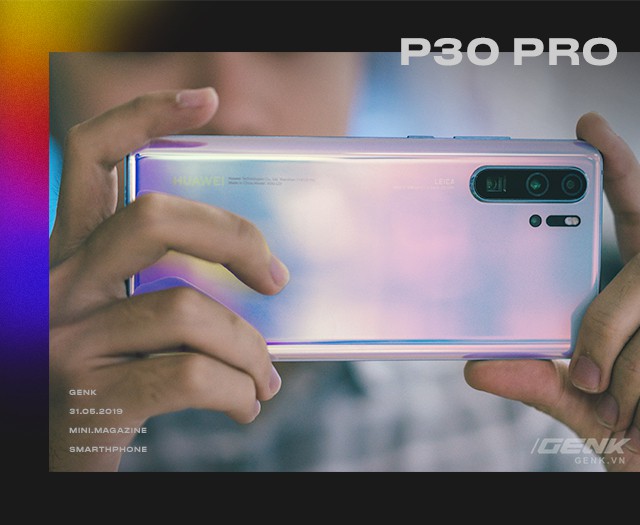 Cảm xúc lẫn lộn khi cầm trên tay Huawei P30 Pro - Khúc khải hoàn bi tráng của hãng smartphone thứ 2 Thế giới? - Ảnh 4.