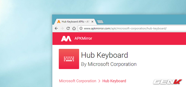  Do Hub Keyboard (bản thử nghiệm) chỉ mới ra mắt dành cho người dùng Mỹ nên người dùng Việt Nam có thể sử dụng gói APK cài đặt được cung cấp miễn phí từ APKmirror tại đây. 