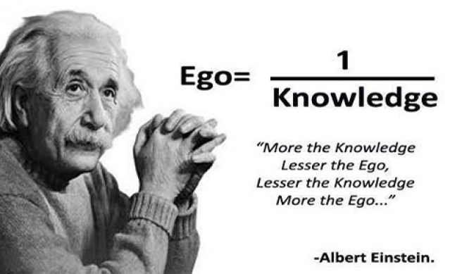 Triết lý nổi tiếng của Einstein - Kiến thức càng nhiều, cái tôi càng ít, kiến thức càng ít, cái tôi càng nhiều