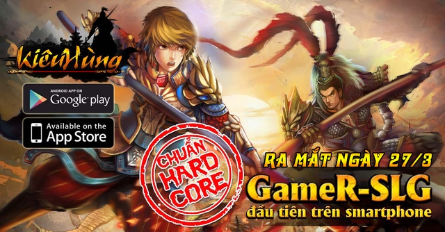 Kiêu Hùng – game online R-SLG đầu tiên ra mắt trên iOS và Android