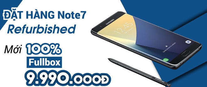  Một đơn vị bán lẻ nhận đặt hàng Galaxy Note7 tân trang với giá 9,9 triệu đồng 