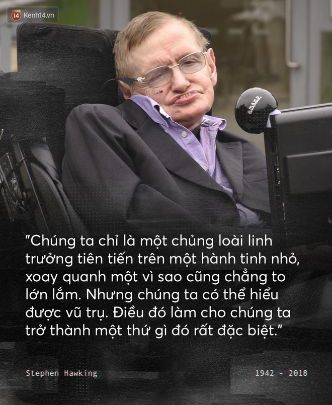 Những câu nói để đời của Stephen Hawking: Từ suy nghĩ giản đơn về cuộc đời cho tới triết lý mang tầm vũ trụ - Ảnh 3.