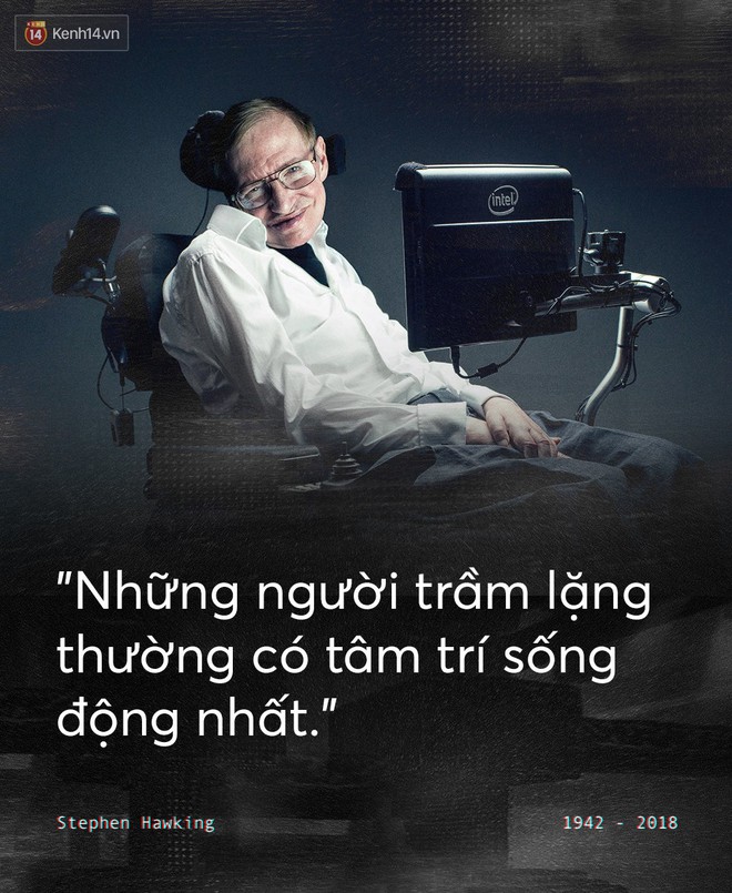 Những câu nói để đời của Stephen Hawking: Từ suy nghĩ giản đơn về cuộc đời cho tới triết lý mang tầm vũ trụ - Ảnh 4.