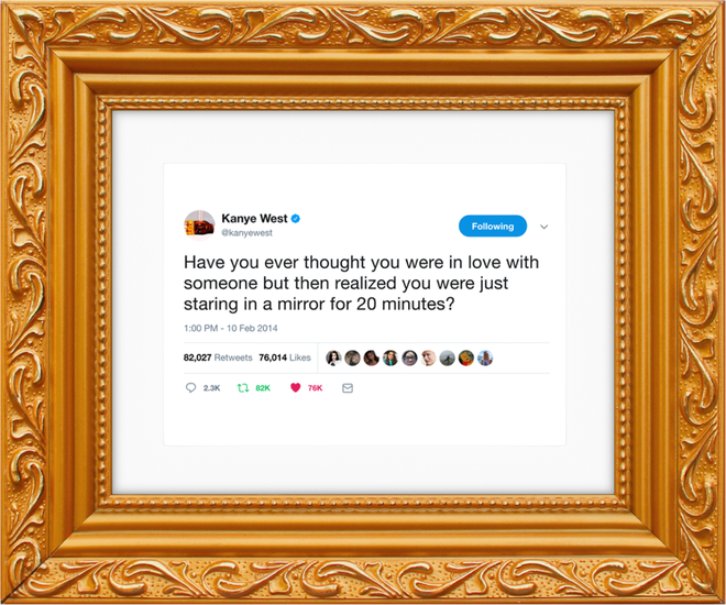 Làm giàu không khó: Tweets của Kanye West được đóng khung, đem bán với giá 1,1 triệu/tấm - Ảnh 3.
