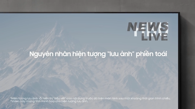 Samsung Việt Nam tung quảng cáo chê TV OLED nhanh tàn - Ảnh 3.