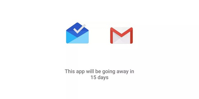 Inbox by Gmail chính thức ngừng hoạt động từ ngày 2 tháng 4 năm 2019 - Ảnh 1.