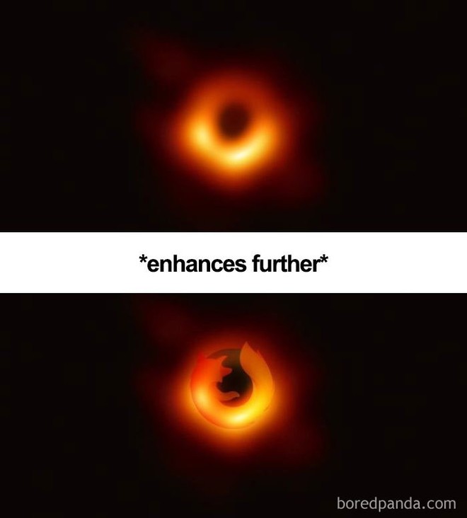 Chẳng rõ mặt mũi như nào, chưa gì internet đã biến hố đen thành loạt meme cười ra vật chất vũ trụ - Ảnh 14.
