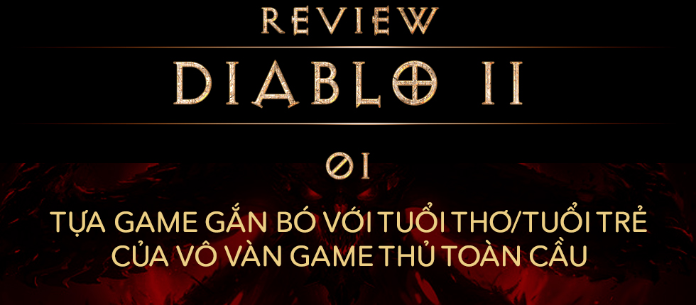 Review 2 trong 1: Diablo II (2000) và Diablo II: Resurrected (2021) - Ảnh 1.