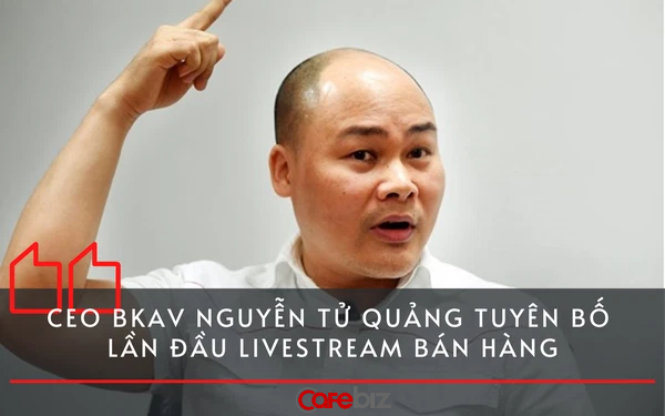 Thật không thể tin nổi: CEO BKAV Nguyễn Tử Quảng tuyên bố lần đầu livestream bán Bphone, phát live trên fanpage đối tác trừ CellphoneS! [HOT]
