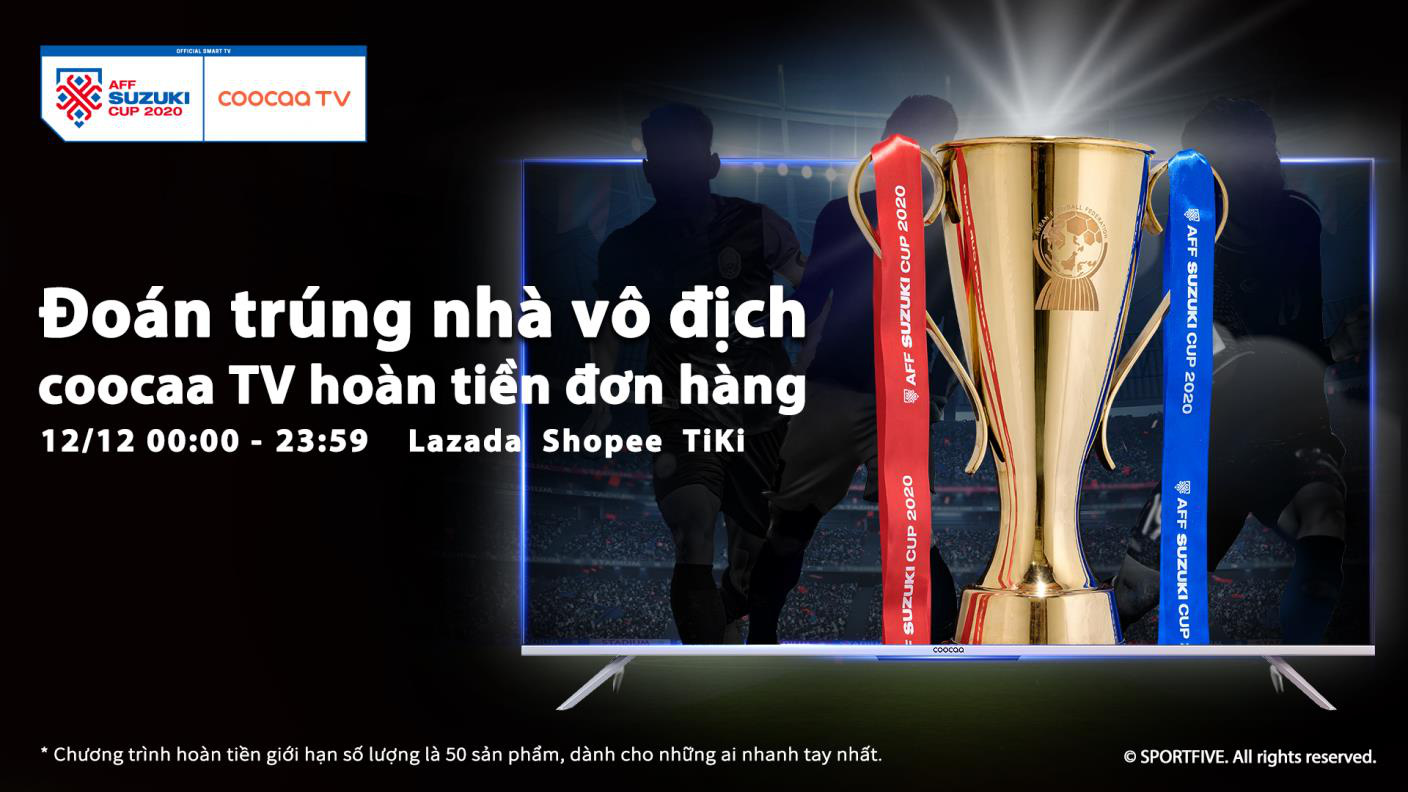 Coocaa TV đồng hành trên con đường chinh phục ngôi vô địch AFF Suzuki Cup 2020 - Ảnh 3.