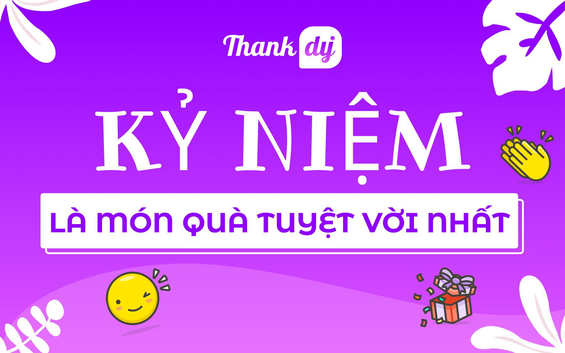 Thiệp nhóm online Thankdy: “Kỷ niệm là món quà tuyệt vời nhất” - Ảnh 1.