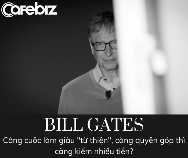 Bill Gates và công cuộc làm giàu mang tên Từ thiện: Bỏ ra 23,5 tỷ USD, thu về 28,5 tỷ USD - Ảnh 2.