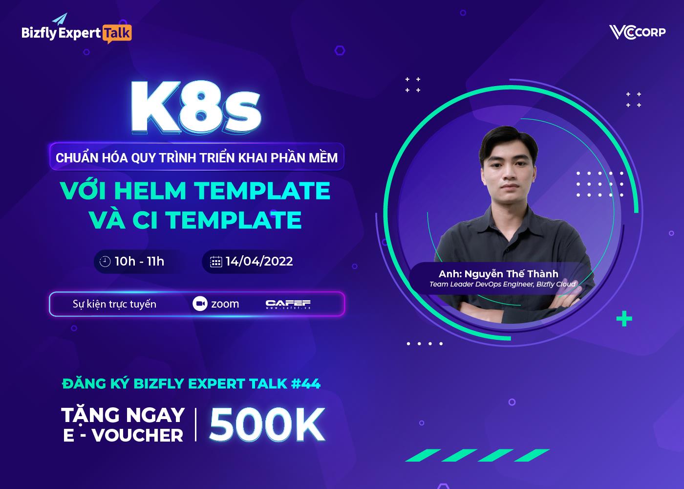 [Webinar] Chuẩn hóa quy trình triển khai phần mềm trên K8s với Helm template và CI template - Ảnh 2.