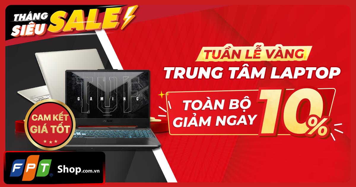 Tuần lễ vàng, tất cả laptop tại Trung tâm Laptop FPT Shop giảm sốc 10% - Ảnh 1.