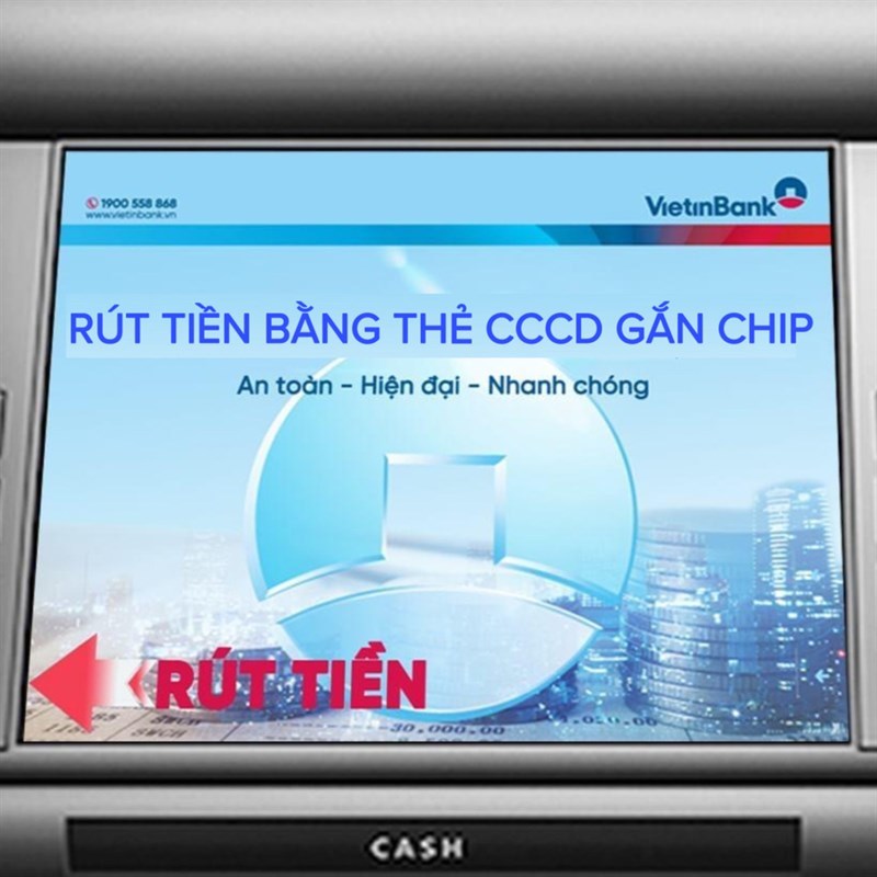 Hướng dẫn rút tiền bằng CCCD gắn chip - Ảnh 1.