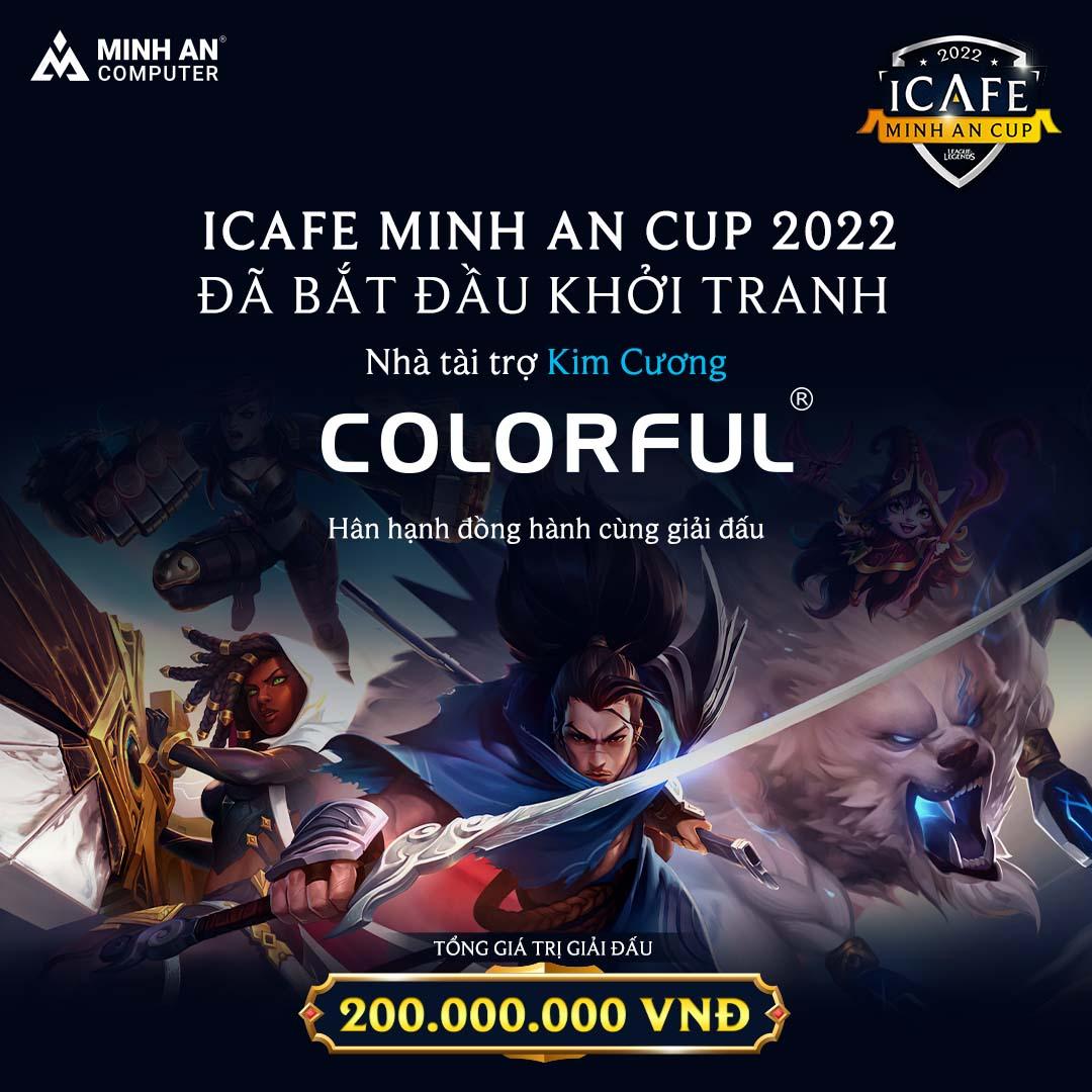 iCafe Minh An Cup 2022 - Giải đấu LMHT siêu khủng với tổng giá trị đến 200.000.000Đ - Ảnh 1.