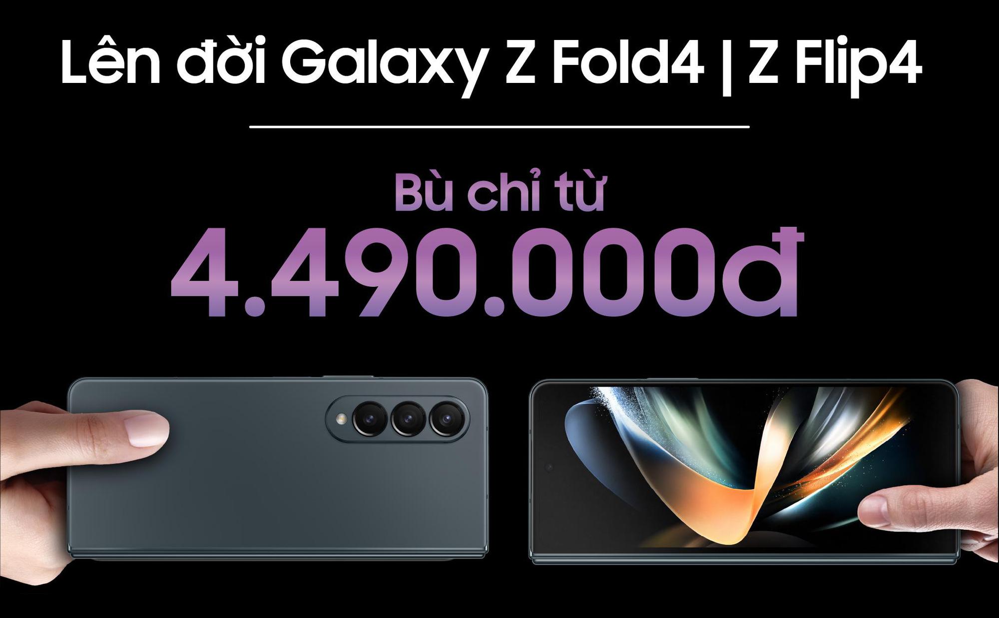 Lên đời Samsung Galaxy Z Fold4 và ZFlip4 chỉ bù từ 4,49 triệu đồng
