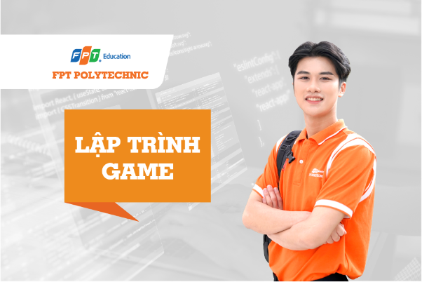 Trường Cao đẳng FPT Polytechnic mở chương trình đào tạo lập trình game - Ảnh 5.